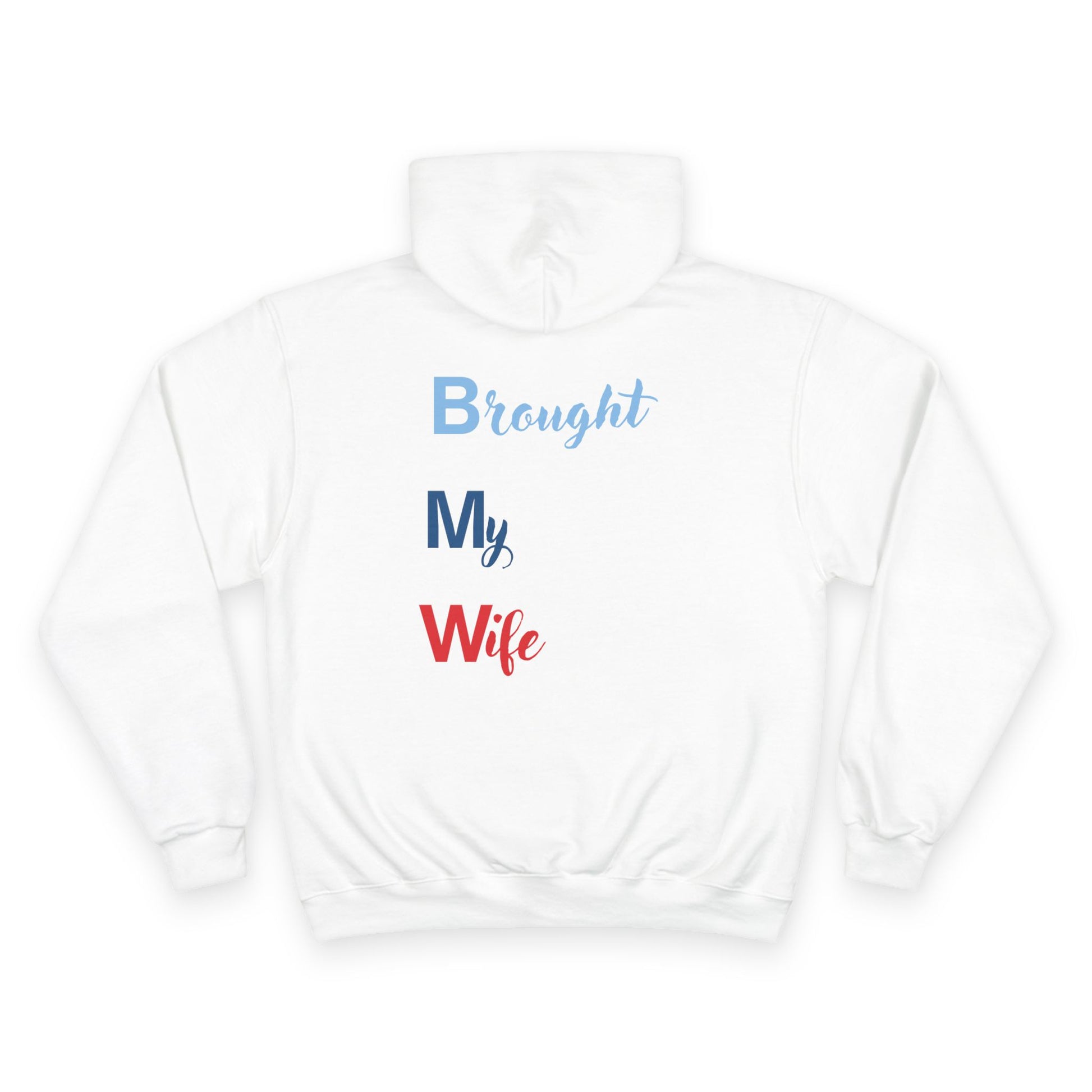 BroughtMyWife(BMW) Champion Hoodie