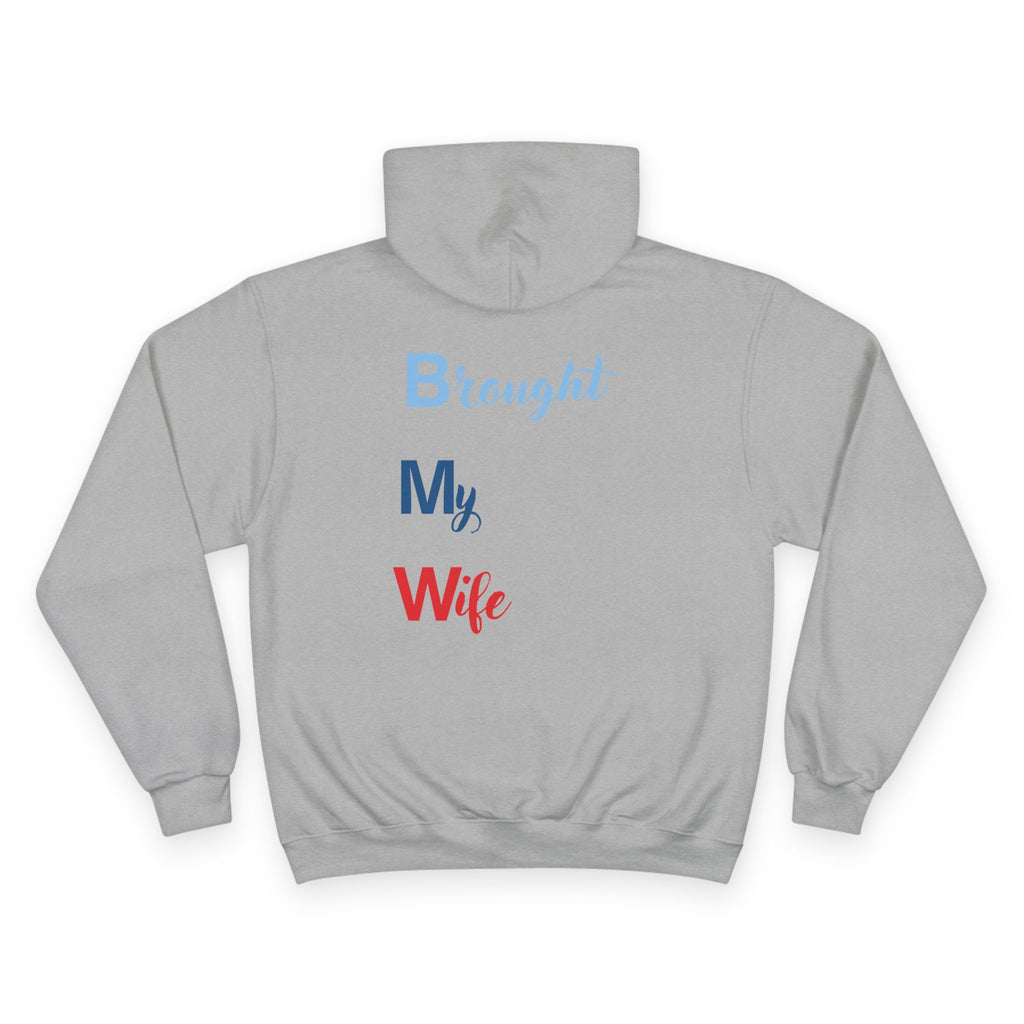 BroughtMyWife(BMW) Champion Hoodie